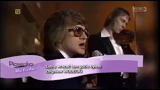 Zbigniew Wodecki - Lubię wracać tam gdzie byłem