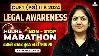 CUET PG LLB 2024 | Lagal Awareness Maha Marathon | इससे बाहर कुछ नहीं | By Nikkita mam