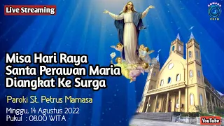 Misa Hari Raya Santa Perawan Maria Diangkat ke Surga || Minggu, 14 Agustus 2022 Pukul 08.00 Wita