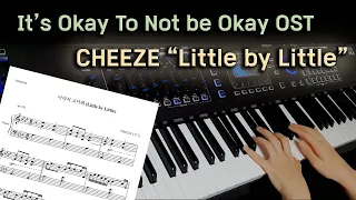 사이코지만 괜찮아 OST "CHEEZE (치즈) - Little by Little (너라서 고마워)" Piano Cover/Sheet Music