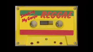 Smoking My Ganja   (Super Reggae Mix)