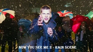 Now You See Me 2 - rain scene [spoiler alert]