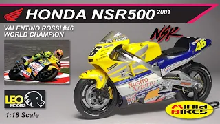 EP466 | VALENTINO ROSSI (2001) | HONDA NSR500 WORLD CHAMPION | LEO MODELS | 1:18 SCALE | MOTOGP