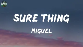 Miguel - Sure Thing (Lyrics) | Shawn Mendes, Ed Sheeran, Ruth B.,... (Mix Lyrics)