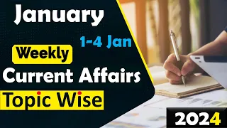 1 - 4 January 2024 Weekly Current Affairs | Most Important Current Affairs 2024 | Current Affairs