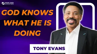 Attractive Missionary - God Knows What He is Doing | Tony Evans 2023