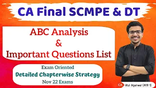 SCMPE & DT ABC Analysis & Important Questions List | CA Final Nov 22 Strategy | Atul Agarwal AIR 1