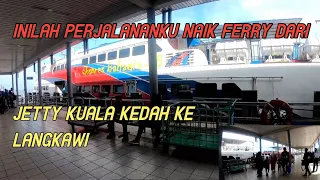 Naik Ferry dari Kuala Kedah ke Langkawi