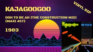 Kajagoogoo – Ooh To Be Ah (The Construction Mix) (1983) (Maxi 45T)