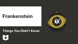 Frankenstein by Mary Shelley | 10 Things You Didn't Know