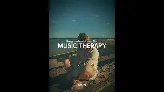 MUSIC THERAPY No.16 (Progressive House Mix)