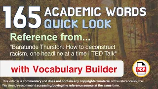 165 Academic Words Quick Look Ref from "How to deconstruct racism, one headline at a time, TED Talk"