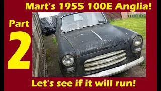 Mart's 1955 English Ford 100E Anglia part 2!  Will it run? (2336)