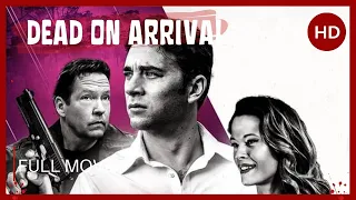 Dead on Arrival | Thriller | HD | Full movie in english