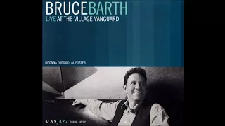 Bruce Barth Trio Live (Ugonna Okegwo & Al Foster) - In The Still Of The Night (2002)
