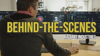 Behind The Scenes at Radiant Industries