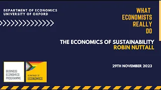 The Economics of Sustainability - Robin Nuttall (McKinsey & Company) - What Economists Really Do