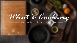 What's Cooking - 03 March 2023