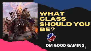 DM Good Gaming. Your First Character Class
