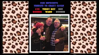 TEDDY BOY WARD / BOZ BOORER / LYN BOORER - OUR IMPROMPTU TRIBUTE TO CRAZY CAVAN