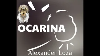 THE SONG OF THE  OCARINA / ALEXANDER LOZA / MÚSICA HERMOSA 4K 🇪🇨🎵⛰