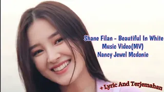 "Beautiful In White" - [MV] Nancy Jewel Mcdonie + Lyric & Terjemahan Indonesia