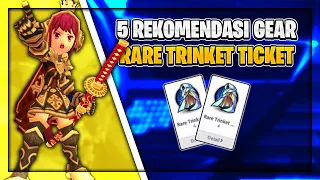 5 Rekomendasi Gear Dari Rare Trinket Ticket (Part 1) | Lost Saga Origin #45