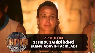 İşte haftanın ikinci eleme adayı | 27.Bölüm | Survivor 2018