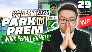 Park To Prem FM23 | Episode 29 - No Work Permit Gamble | Football Manager 2023