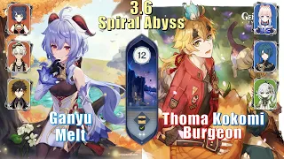 Ganyu Melt & Thoma Kokomi Burgeon | 3.6 Spiral Abyss | Floor 12 9 Stars | Genshin Impact