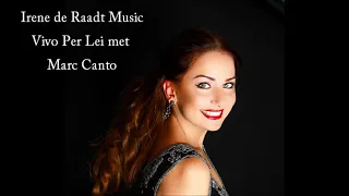 Irene de Raadt & Marc Canto - Vivo Per Lei