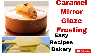 Delicious , how to make caramel mirror glaze frosting easy recipes bakery shop