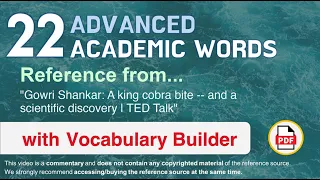 22 Advanced Academic Words Ref from "A king cobra bite -- and a scientific discovery | TED Talk"