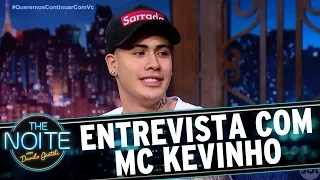 Entrevista com MC Kevinho | The Noite (31/03/17)