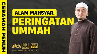 CERAMAH PENUH PAHANG - ALAM MAHSYAR:  PERINGATAN UMMAH | USTAZ WADI ANNUAR