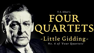 Little Gidding | No. 4 of 'Four Quartets' | A Poem by T.S. Eliot