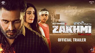 Zakhmi II Official Trailer II Dev Kharoud II Anchal Singh II New Punjabi Movie 2020