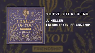 JJ Heller - You've Got A Friend (Official Audio Video) - Carole King