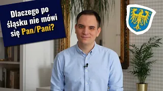 Dlaczego na Śląsku nie mówi się na Pan/Pani? 🤔