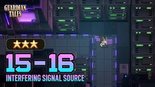 World 15-16 | Interfering Signal Source (w/ How to Unlock)【Guardian Tales】