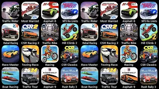 Traffic Rider, Most Wanted, Asphalt 8, NFS No Limits, Rebel Racing, CSR Racing 2, Traffic Bike...