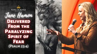 Jane Hamon: Delivered from the Spirit of Paralyzing Fear (Psalm 23:4)