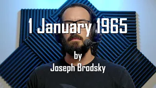 Daily Poetry, Day 45: 1 January 1965, by Joseph Brodsky