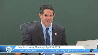 Tuesday, April 30, 2024, Pierce County Council Meeting