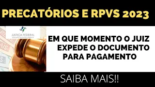 PRECATÓRIOS E RPVS EM QUE MOMENTO O JUIZ EXPEDE DOCUMENTO PARA PAGAMENTO?