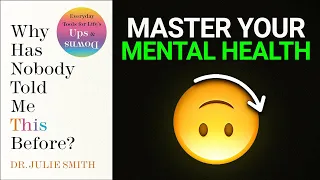 Why Has Nobody Told Me This Before Summary | Dr. Julie Smith — Stop Overthinking & Beat Anxiety! 🫨