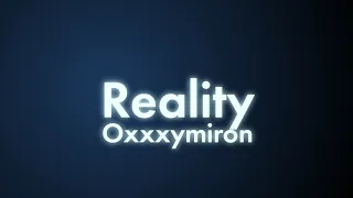 Oxxxymiron - Reality (Текст/lyrics) | Смутное время
