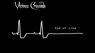 Vicious Crusade - End of Line