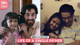 FilterCopy | Life Of A Single Father | Ft. Vishal Vashishtha