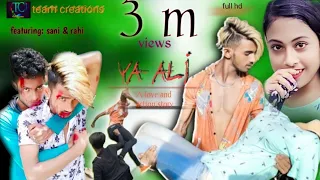 Ya Ali | Bina Tere Na Ek Pal Ho |  | Zubeen Garg | full action and love story /team creations